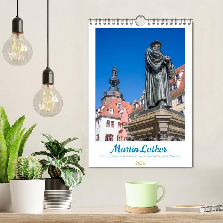 Produktbild: Martin Luther. Town of Lutherstadt Eisleben - hometown of the great Reformer (Wall Calendar 2026 DIN A4 portrait), CALVENDO 12 Month Wall Calendar