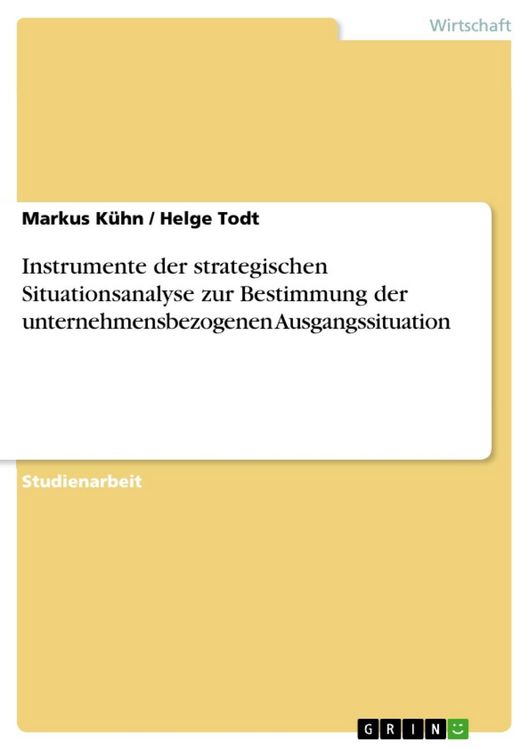 Produktbild: Instrumente der strategischen Situationsanalyse zur Bestimmung der unternehmensbezogenen Ausgangssituation