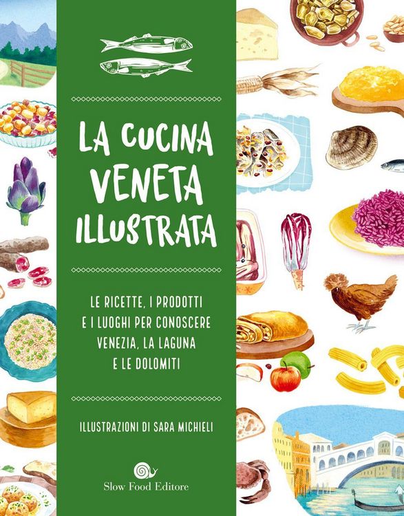 Produktbild: Cucina veneta illustrata. Le ricette, i prodotti e i luoghi per conoscere Venezia, la laguna e le Dolomiti