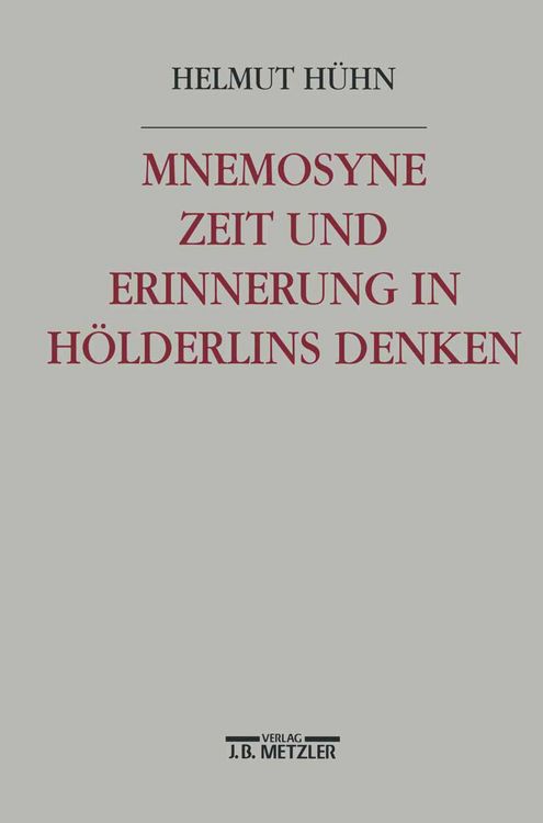 Produktbild: Mnemosyne. Zeit und Erinnerung in H&ouml;lderlins Denken