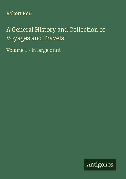 Produktbild: A General History and Collection of Voyages and Travels