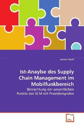 Produktbild: Gro&szlig;, J: Ist-Anaylse des Supply Chain Management imMobilfunk