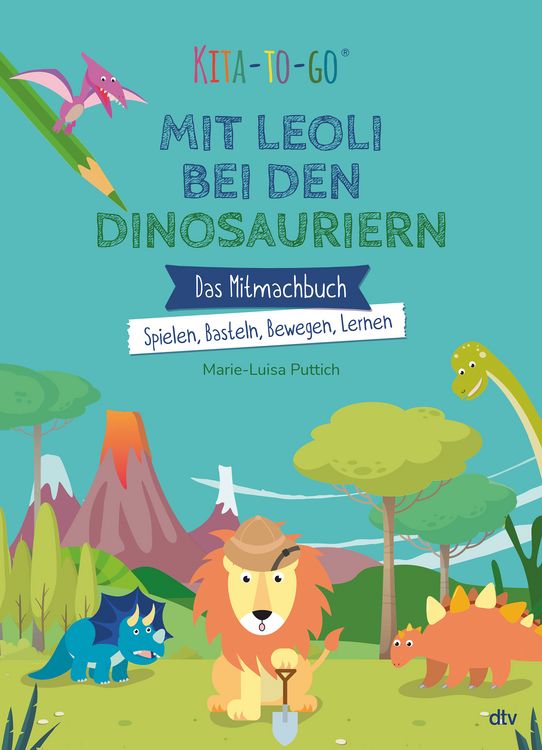 Produktbild: Kita-to-Go: Mit Leoli bei den Dinosauriern &ndash; Das Mitmachbuch &ndash; Spielen, Basteln, Bewegen, Lernen