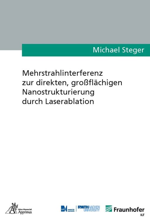 Produktbild: Mehrstrahlinterferenz zur direkten, gro&szlig;fl&auml;chigen Nanostrukturierung durch Laserablation