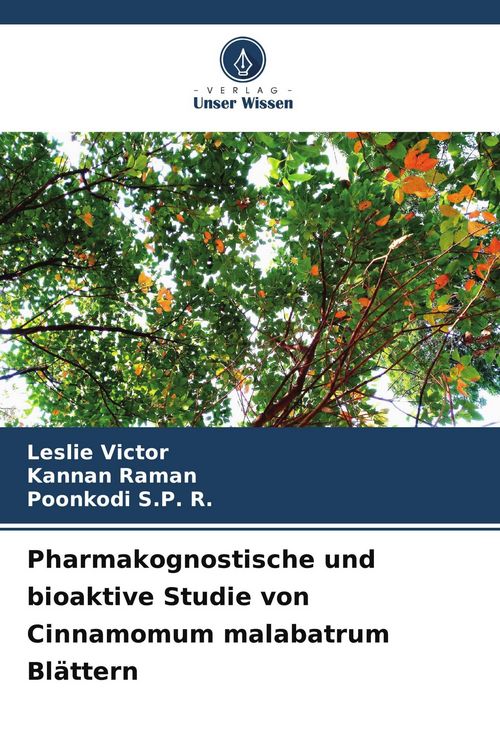Produktbild: Pharmakognostische und bioaktive Studie von Cinnamomum malabatrum Bl&auml;ttern