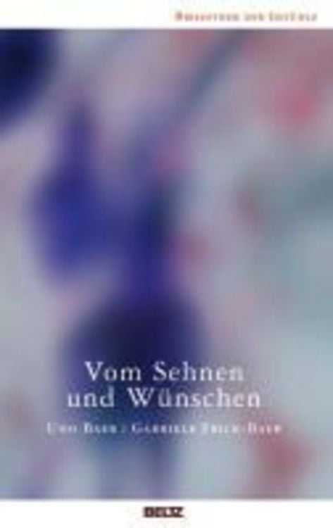 Bild vom Artikel Vom Sehnen und Wünschen vom Autor Udo Baer
