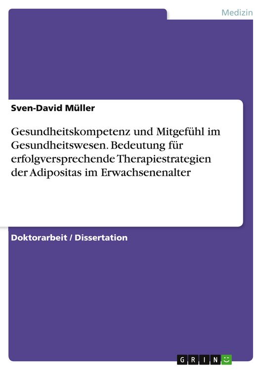 Produktbild: Gesundheitskompetenz und Mitgef&uuml;hl im Gesundheitswesen. Bedeutung f&uuml;r erfolgversprechende Therapiestrategien der Adipositas im Erwachsenenalter