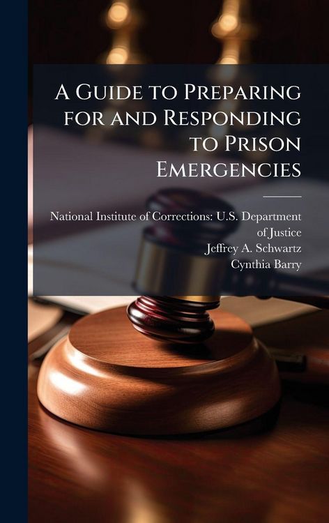 Produktbild: A Guide to Preparing for and Responding to Prison Emergencies
