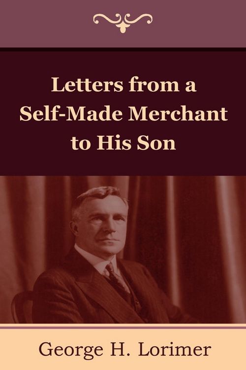 Produktbild: Letters from a Self-Made Merchant to His Son