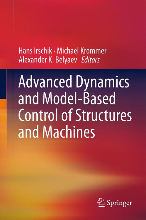 Produktbild: Advanced Dynamics and Model-Based Control of Structures and Machines