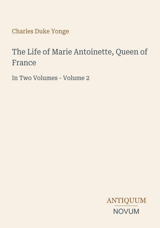 Produktbild: The Life of Marie Antoinette, Queen of France