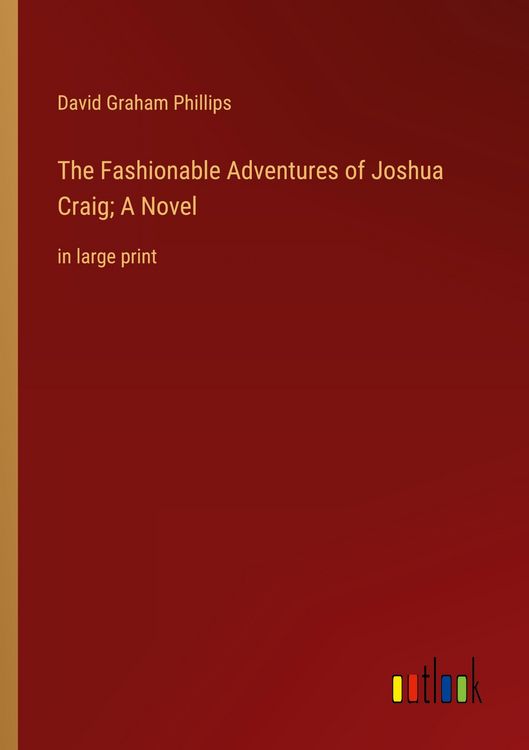 Produktbild: The Fashionable Adventures of Joshua Craig; A Novel