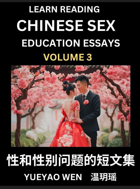 Produktbild: Learn Reading Chinese Sex Education Essays (Part 3) - Short Essays on Sex, Sexuality & Gender Issues, Improve Personal Growth and Development, Sex Edu