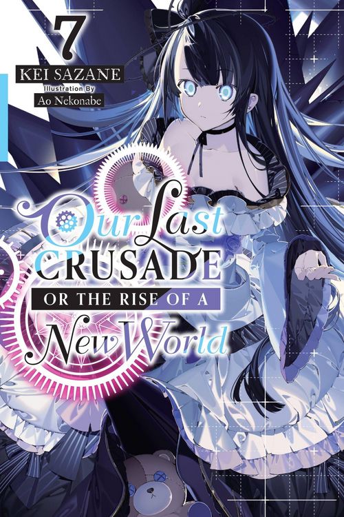 Produktbild: Our Last Crusade or the Rise of a New World, Vol. 7 (light novel)
