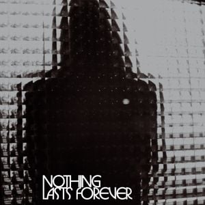 Produktbild: Nothing Lasts Forever