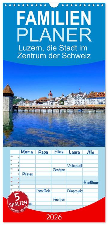 Produktbild: Familienplaner 2026 - Luzern, die Stadt im Zentrum der Schweiz mit 5 Spalten (Wandkalender, 21 x 45 cm) CALVENDO