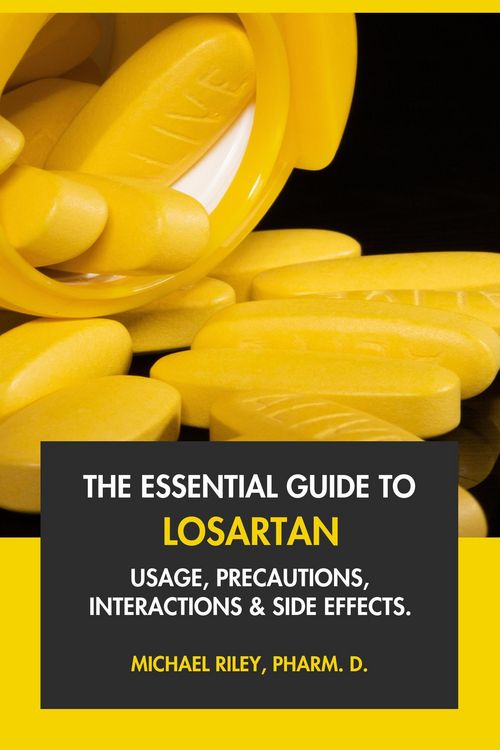 Produktbild: The Essential Guide to Losartan: Usage, Precautions, Interactions and Side Effects.