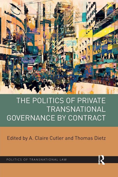 Produktbild: The Politics of Private Transnational Governance by Contract