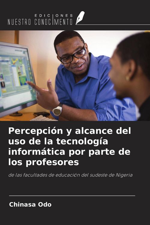 Produktbild: Percepci&oacute;n y alcance del uso de la tecnolog&iacute;a inform&aacute;tica por parte de los profesores