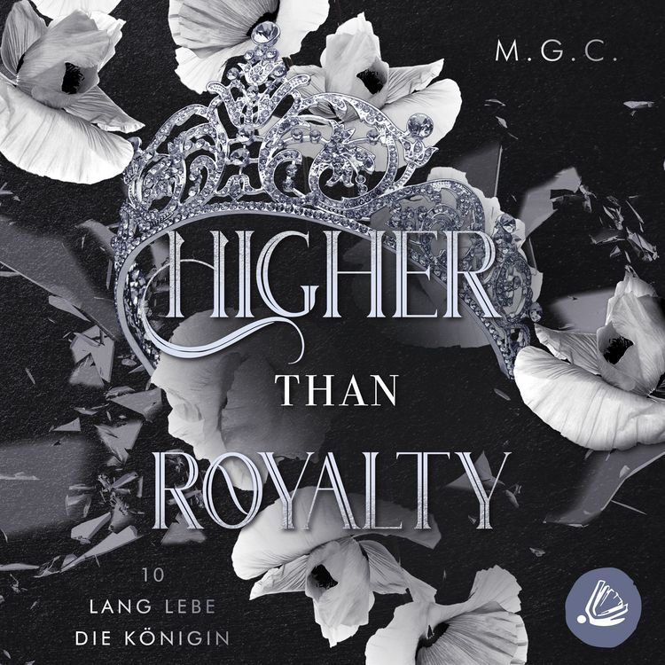 Produktbild: Higher Than Royalty 10: Lang lebe die K&ouml;nigin