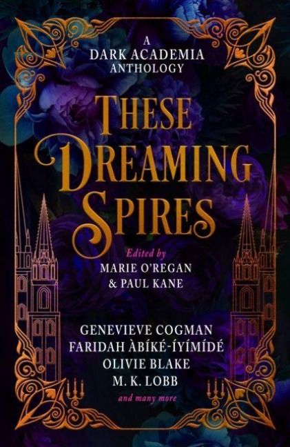 Produktbild: These Dreaming Spires: A Dark Academia Anthology