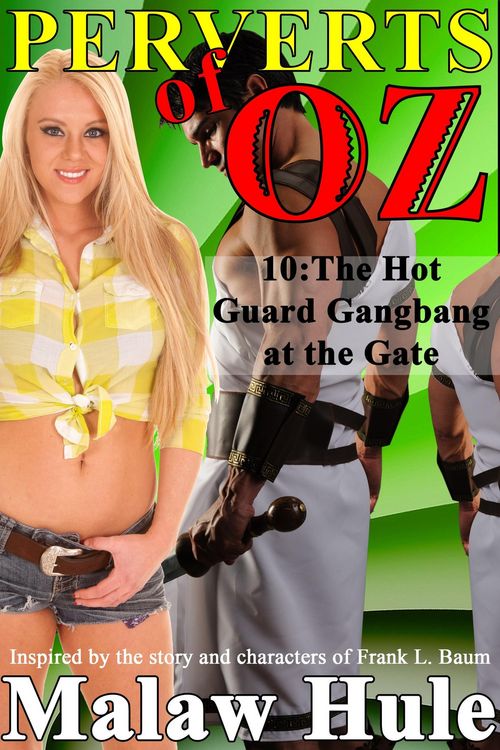 Produktbild: Perverts of Oz 10 - The Hot Guard Gangbang at the Gate