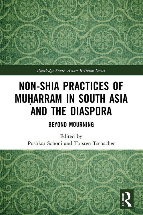 Produktbild: Non-Shia Practices of Mu&iquest;arram in South Asia and the Diaspora