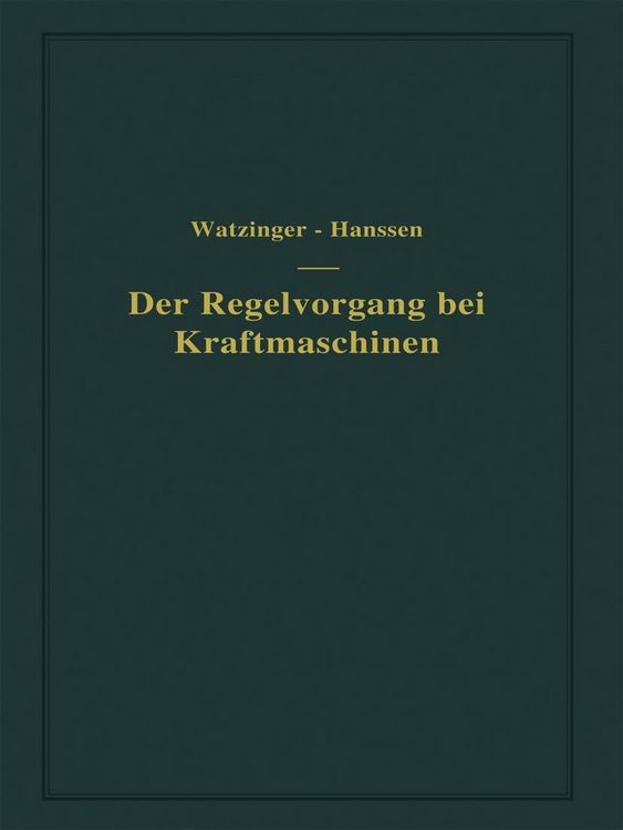 Produktbild: Der Regelvorgang bei Kraftmaschinen auf Grund von Versuchen an Exzenterreglern