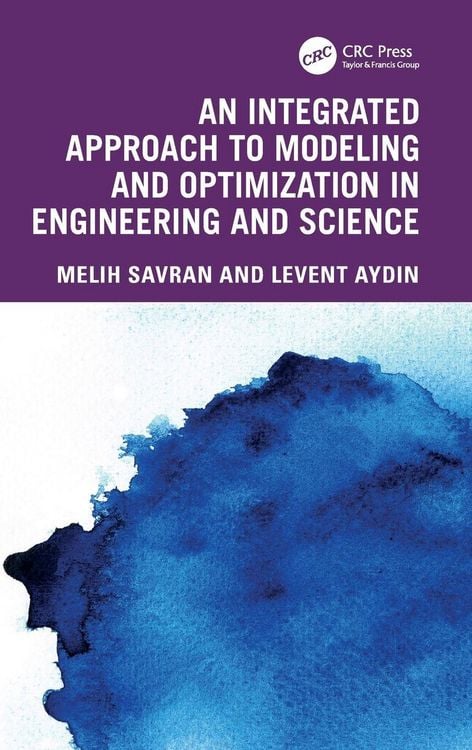 Produktbild: An Integrated Approach to Modeling and Optimization in Engineering and Science