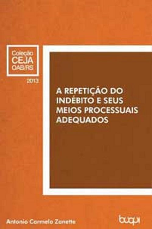 Produktbild: A Repeti&ccedil;&atilde;o do Ind&eacute;bito e seus Meios Processuais Adequados