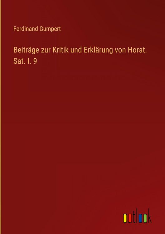 Produktbild: Beitr&auml;ge zur Kritik und Erkl&auml;rung von Horat. Sat. I. 9