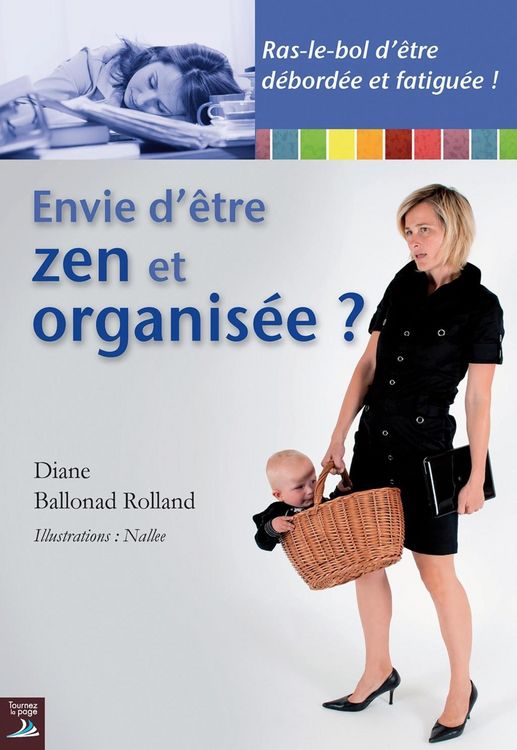 Produktbild: Envie d'&ecirc;tre zen et organis&eacute;e ?