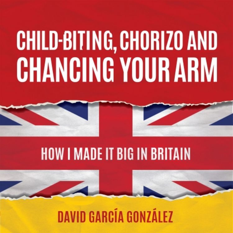 Produktbild: Child-biting, Chorizo and Chancing Your Arm