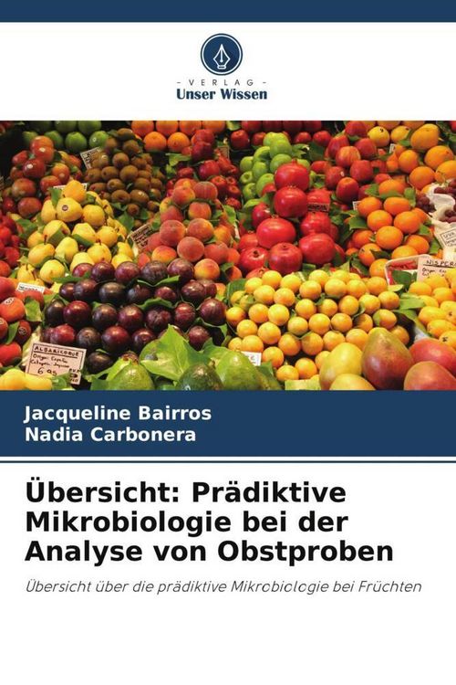 Produktbild: &Uuml;bersicht: Pr&auml;diktive Mikrobiologie bei der Analyse von Obstproben