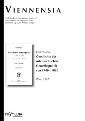 Produktbild: Geschichte der &ouml;sterreichischen Gewerbepolitik von 1740 - 1860
