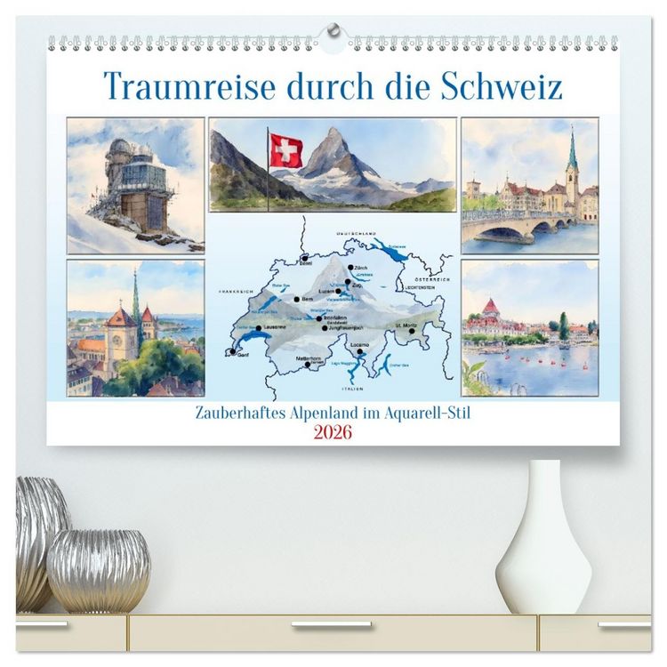 Produktbild: Traumreise durch die Schweiz (hochwertiger Premium Wandkalender 2026 DIN A2 quer), Kunstdruck in Hochglanz