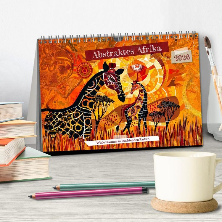 Produktbild: Abstraktes Afrika - Wilde Savanne in leuchtenden Farben (Tischkalender 2026 DIN A5 quer), CALVENDO Monatskalender