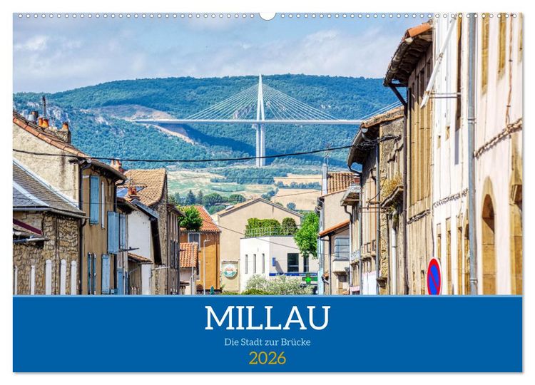 Produktbild: Millau - Die Stadt zur Br&uuml;cke (Wandkalender 2026 DIN A2 quer), CALVENDO Monatskalender