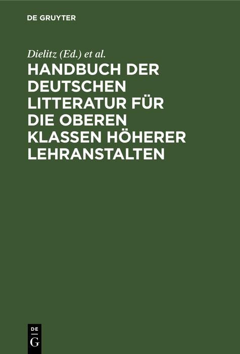 Produktbild: Handbuch der deutschen Litteratur f&uuml;r die oberen Klassen h&ouml;herer Lehranstalten