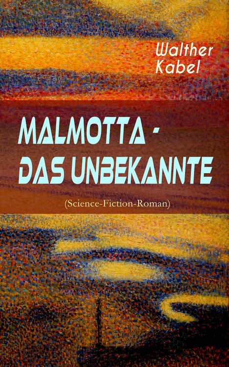 Produktbild: Malmotta - Das Unbekannte (Science-Fiction-Roman)