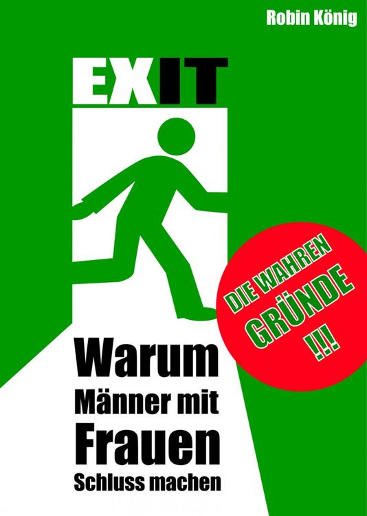 Produktbild: EXIT. Warum M&auml;nner mit Frauen Schluss machen.