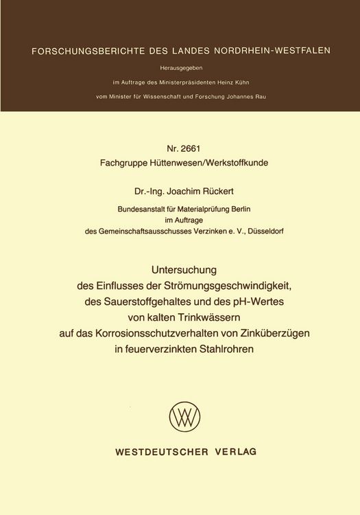 Produktbild: Untersuchung des Einflusses der Str&ouml;mungsgeschwindigkeit, des Sauerstoffgehaltes und des pH-Wertes von kalten Trinkw&auml;ssern auf das Korrosionsschutzver