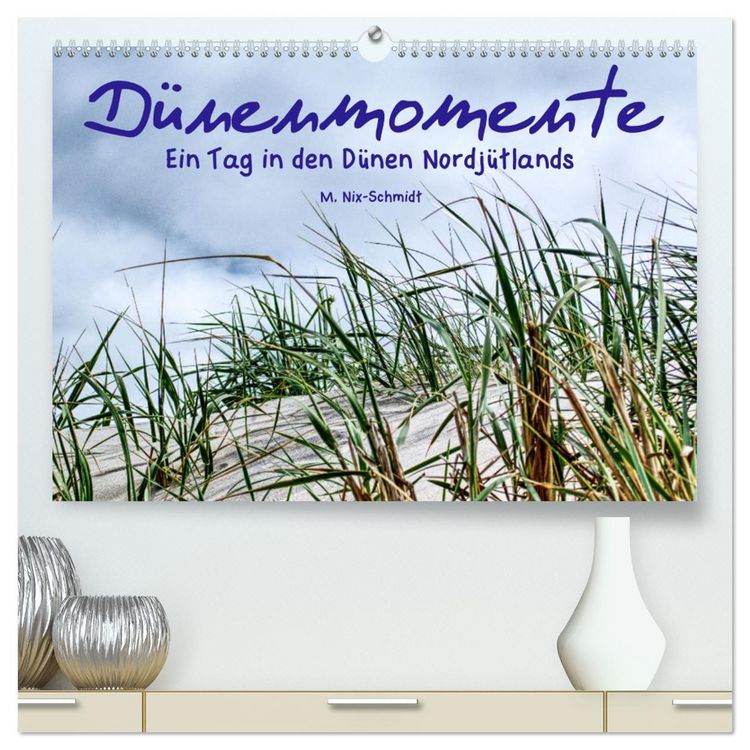 Produktbild: D&uuml;nenmomente - Ein Tag in den D&uuml;nen Nordj&uuml;tlands (hochwertiger Premium Wandkalender 2026 DIN A2 quer), Kunstdruck in Hochglanz