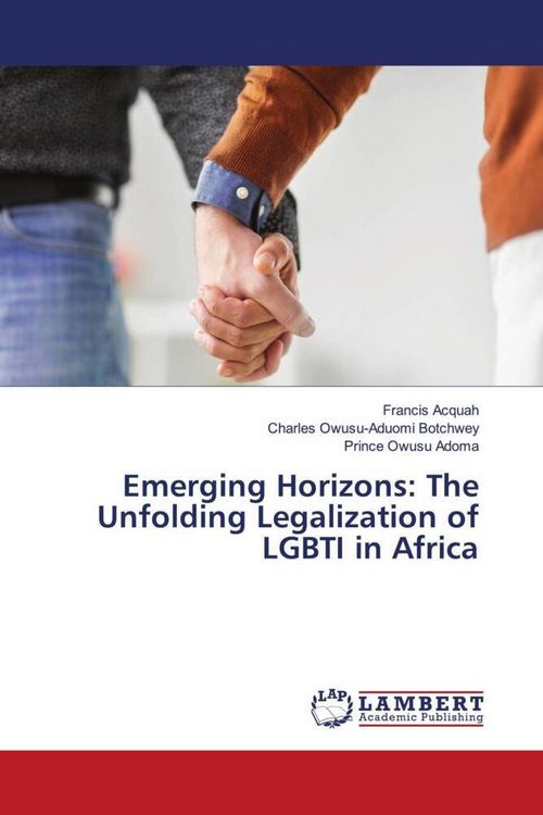 Produktbild: Emerging Horizons: The Unfolding Legalization of LGBTI in Africa