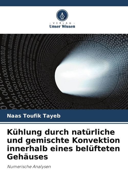 Produktbild: K&uuml;hlung durch nat&uuml;rliche und gemischte Konvektion innerhalb eines bel&uuml;fteten Geh&auml;uses