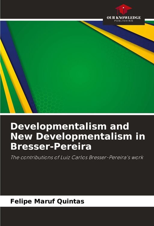 Produktbild: Developmentalism and New Developmentalism in Bresser-Pereira