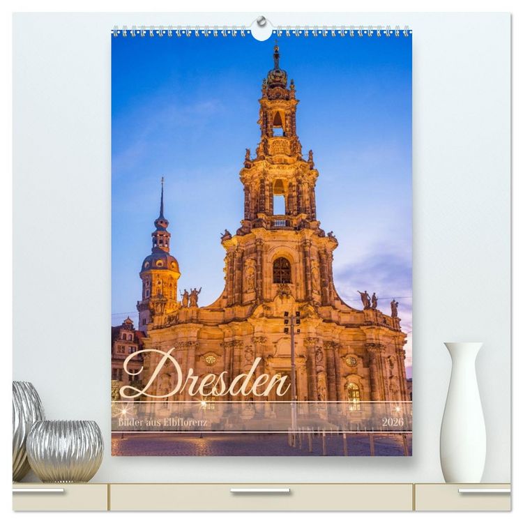 Produktbild: Dresden - Bilder aus Elbflorenz (hochwertiger Premium Wandkalender 2026 DIN A2 hoch), Kunstdruck in Hochglanz