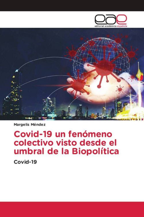 Produktbild: Covid-19 un fen&oacute;meno colectivo visto desde el umbral de la Biopol&iacute;tica