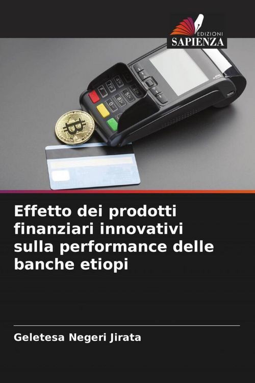 Produktbild: Effetto dei prodotti finanziari innovativi sulla performance delle banche etiopi
