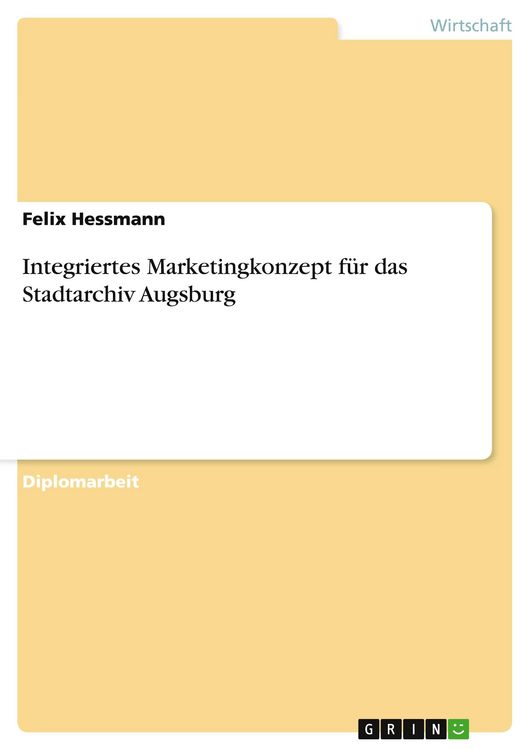 Produktbild: Integriertes Marketingkonzept f&uuml;r das Stadtarchiv Augsburg